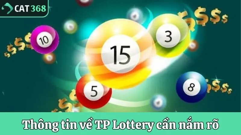 Những thông tin về TP Lottery cần nắm rõ